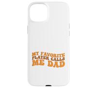 My Favorite Player Calls me Dad for Basketball Sport Lovers Custodia per iPhone 15 Plus