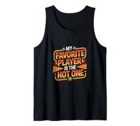 My Favorite Player Is The Hot One Sports Fan Football ----- Canotta