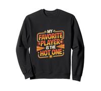 My Favorite Player Is The Hot One Sports Fan Football ----- Felpa