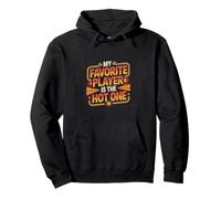 My Favorite Player Is The Hot One Sports Fan Football ----- Felpa con Cappuccio