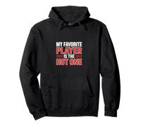 My Favorite Player Is The Hot One Sports Fan Football --- Felpa con Cappuccio