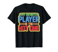 My Favorite Player Is The Hot One Sports Fan Football - Maglietta