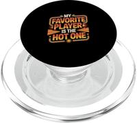 My Favorite Player Is The Hot One Sports Fan Football ----- PopSockets PopGrip per MagSafe