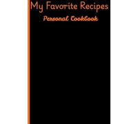 My Favorite Recipes: a personal cookbook .