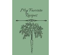 My Favorite Recipes book: 6x9, 200 pages B&W: Mint Green Hard Cover, Write down your favorite recipes and save them.