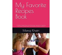 My Favorite Recipes Book: A Simple & Elegant Black and White Recipe Journal for Organizing Your Home-Cooked Meals, Secret Recipes & Kitchen Creations