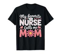 My Favorite RN Nurse Calls Me Mom Mothers Day Stetoscopio Maglietta