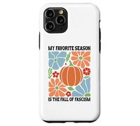 My Favorite Season Fall of Fascism Happy Fall Resist Fascism Custodia per iPhone 11 Pro
