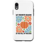 My Favorite Season Fall of Fascism Happy Fall Resist Fascism Custodia per iPhone XR