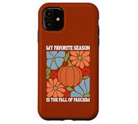My Favorite Season is Fall of Fascism No Kings Anti Fascism Custodia per iPhone 11