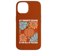 My Favorite Season is Fall of Fascism No Kings Anti Fascism Custodia per iPhone 14