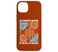 My Favorite Season is Fall of Fascism No Kings Anti Fascism Custodia per iPhone 14 Plus