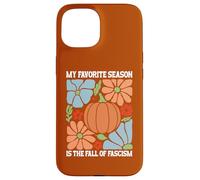 My Favorite Season is Fall of Fascism No Kings Anti Fascism Custodia per iPhone 15