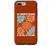 My Favorite Season is Fall of Fascism No Kings Anti Fascism Custodia per iPhone 7 Plus/8 Plus