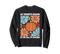 My Favorite Season is Fall of Fascism No Kings Anti Fascism Felpa