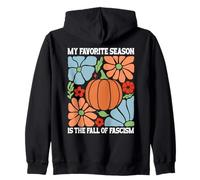 My Favorite Season is Fall of Fascism No Kings Anti Fascism Felpa con Cappuccio