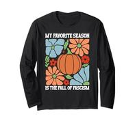 My Favorite Season is Fall of Fascism No Kings Anti Fascism Maglia a Manica
