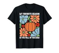 My Favorite Season is Fall of Fascism No Kings Anti Fascism Maglietta
