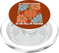 My Favorite Season is Fall of Fascism No Kings Anti Fascism PopSockets PopGrip per MagSafe