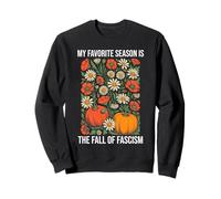 My Favorite Season is Fall of Fascism Resist No King America Felpa
