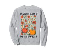 My Favorite Season is The Fall Fascism No Kings in America Felpa