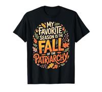My Favorite Season Is The Fall of The Patriarchy Maglietta