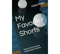 My Favorite Shorts: Some of my favorite original short stories
