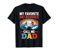 My Favorite Ski Buddies Call Me Dad Sciare Snowboard Sciatore Maglietta