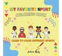My Favorite Sport Coloring Book: Learn to Color Different Sports