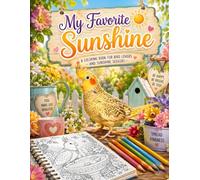 My Favorite Sunshine A Coloring Book For Bird Lovers