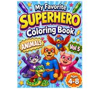 My Favorite Superhero Coloring Book: VOL 5: ANIMALS