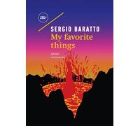 MY FAVORITE THINGS - Baratto Sergio - 2023 - Minimum Fax