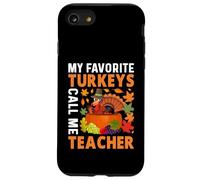My Favorite Turkeys Call Me Teacher Thanksgiving Thankful Custodia per iPhone SE (2020) / 7/8