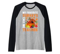 My Favorite Turkeys Call Me Teacher Thanksgiving Thankful Maglia con Maniche Raglan