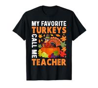 My Favorite Turkeys Call Me Teacher Thanksgiving Thankful Maglietta