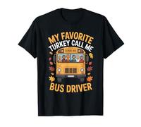 My Favorite Turkeys - School Bus Driver Thanksgiving Humor Maglietta