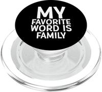 My Favorite Word Is Family Time Gift For Moms Dads Families PopSockets PopGrip per MagSafe
