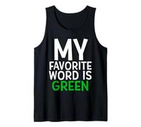 My Favorite Word Is Green Canotta