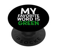 My Favorite Word Is Green PopSockets PopGrip Adesivo