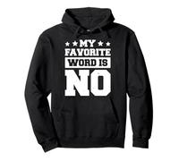 My Favorite Word Is No Felpa con Cappuccio