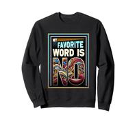 My Favorite Word Is No Humor Rejection Quote ----- Felpa