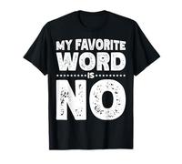 My Favorite Word Is No Maglietta