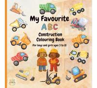My Favourite ABC Construction Colouring Book: For boys and girls aged 3 to 8 years