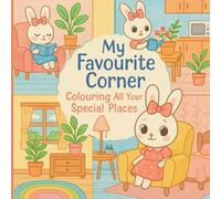 MY Favourite Corner: Colouring All Your Special Places: Stress Relief Colouring and drawing Book For All