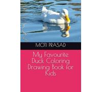 My Favourite Duck Coloring Drawing Book for Kids