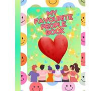 My Favourite People Book: A Creative Memory and Friendship Activity Book for Children