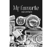 My Favourite Recipies: Blank Recipie Book To Write In | Make Your Own Cookbook | Lovely Gift