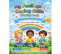My Feelings and Coping Skills Coloring Book: : Helping Me Understand My Emotions