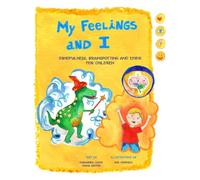 My Feelings and I: MINDFULNESS, BRAINSPOTTING AND EMDR FOR CHILDREN