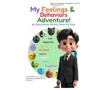 My Feelings & Behaviors Adventure: An Educational Activity Book for Kids